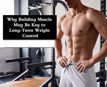 Dlaczego budowanie mięśni może być kluczem do{{0}terminowej kontroli wagi